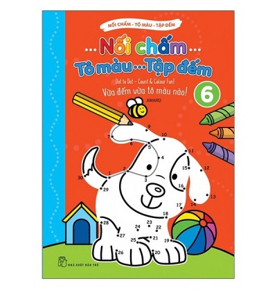 NỐI CHẤM - TÔ MÀU - TẬP ĐẾM - TẬP 6 NỐI CHẤM - TÔ MÀU - TẬP ĐẾM - TẬP 6